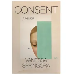 Consent: A Memoir, Belletristik von Vanessa Springora