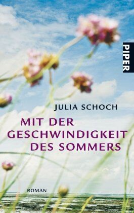 Julia Schoch - MIt der Geschwindigkeit des Sommers: Roman - Preis vom 11.10.2026 15:43:13 h