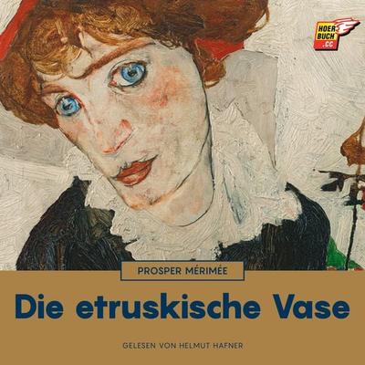Die etruskische Vase - Prosper Merimée, Audio, 9783991482970