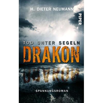 Drakon - Tod unter Segeln, Taschenbuch von H. Dieter Neumann, Piper Taschenbuch