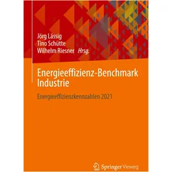 Energieeffizienz-Benchmark Industrie, Fachbücher von Tino Schütte, Wilhelm Riesner, Jörg Lässig