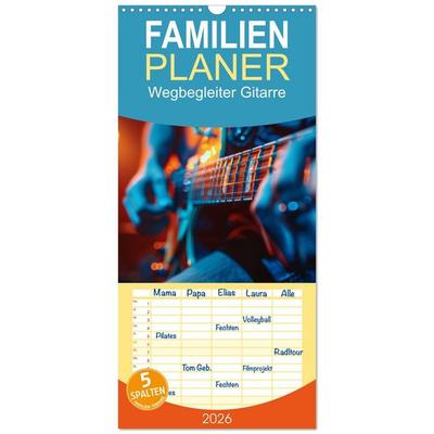 Familienplaner 2026 - Wegbegleiter Gitarre mit 5 Spalten (Wandkalender, 21 x 45 cm) CALVENDO