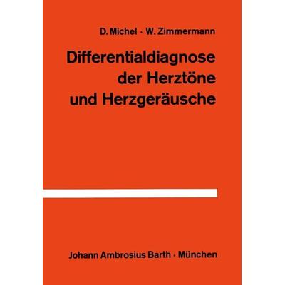 Differentialdiagnose der Herztöne und Herzgeräusche, Taschenbuch von D. Michel,W. Zimmermann, Springer Berlin, 978-3-642-86410-0