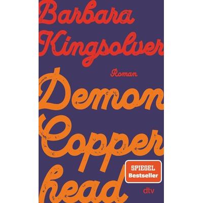 Demon Copperhead, Gebundene Ausgabe von Barbara Kingsolver, dtv, 978-3-423-28396-0