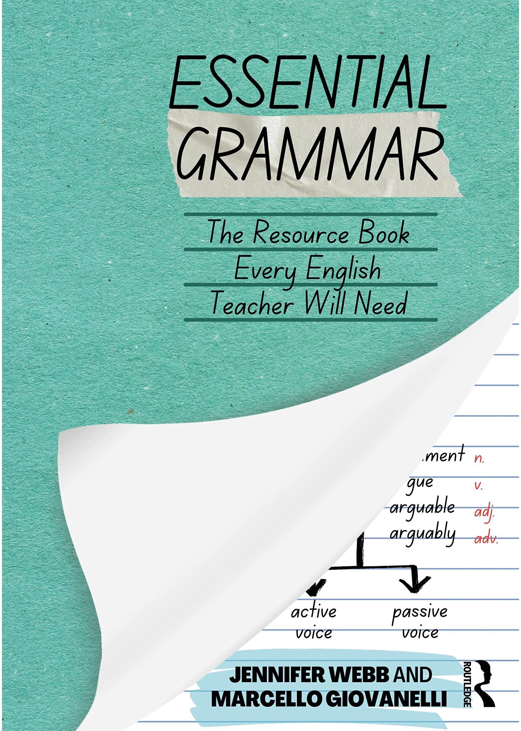Routledge Essential Grammar: The Resource Book Every Secondary English Teacher Will Need