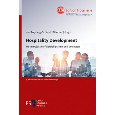 Hospitality Development, Taschenbuch von , Erich Schmidt Verlag, 978-3-503-19191-8