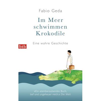 Im Meer schwimmen Krokodile, Taschenbuch von Fabio Geda, btb