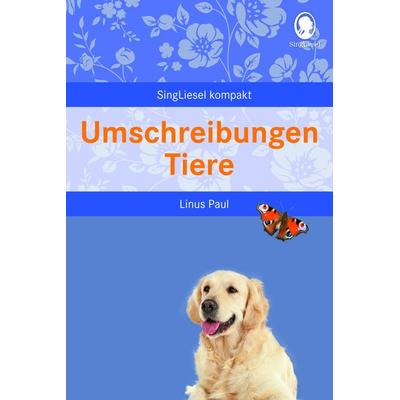 Umschreibungen Tiere. Gedächtnistraining und Rate-Spiel für Senioren. Auch mit Demenz., Taschenbuch von Linus Paul, Singliesel, 978-3-944360-44-7