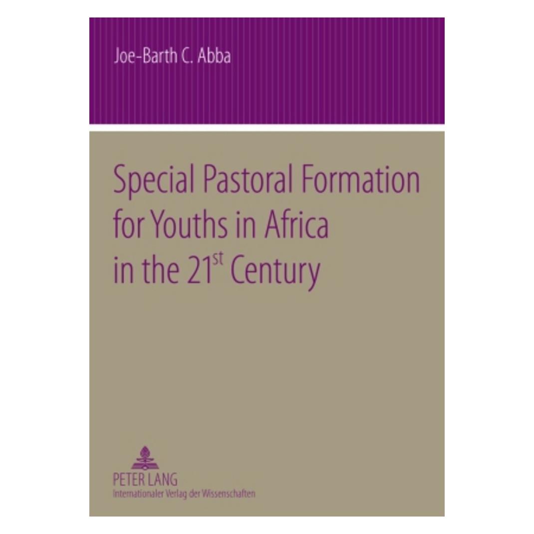 Peter Lang Special Pastoral Formation for Youths in Africa in the 21 st Century (Englisch, Softcover, Joe-Barth Abba) (56031741)