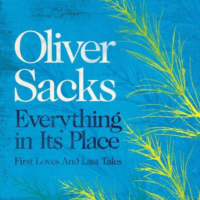 Everything in Its Place - Oliver Sacks, Audio, 9781529089462