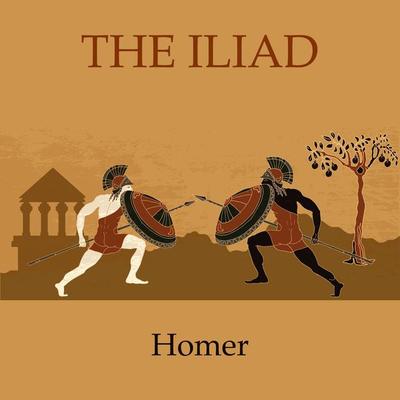 The Illiad - Homer, Audio, 9798368973555