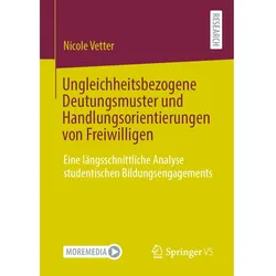 Ungleichheitsbezogene Deutungsmuster und Handlungsorientierungen von Freiwilligen, Fachbücher von Nicole Vetter