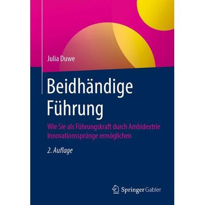Beidhändige Führung, Gebundene Ausgabe von Julia Duwe, Springer Berlin, 978-3-662-61571-3