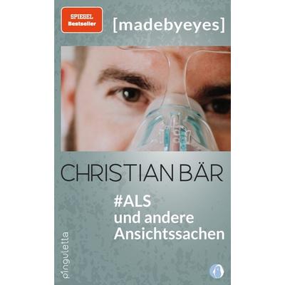 & ALS und andere Ansichtssachen (SPIEGEL Bestseller), Taschenbuch von Christian Bär, Pinguletta Verlag, 978-3-948063-45-0