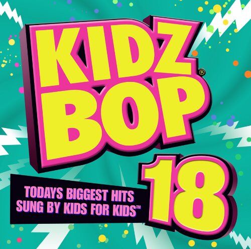 Kidz Bop Kids - Kidz Bop 18 - Preis vom 11.10.2026 15:43:13 h