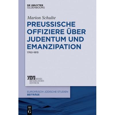 Preussische Offiziere über Judentum und Emanzipation, Gebundene Ausgabe von Marion Schulte, De Gruyter Oldenbourg, 978-3-11-053267-8
