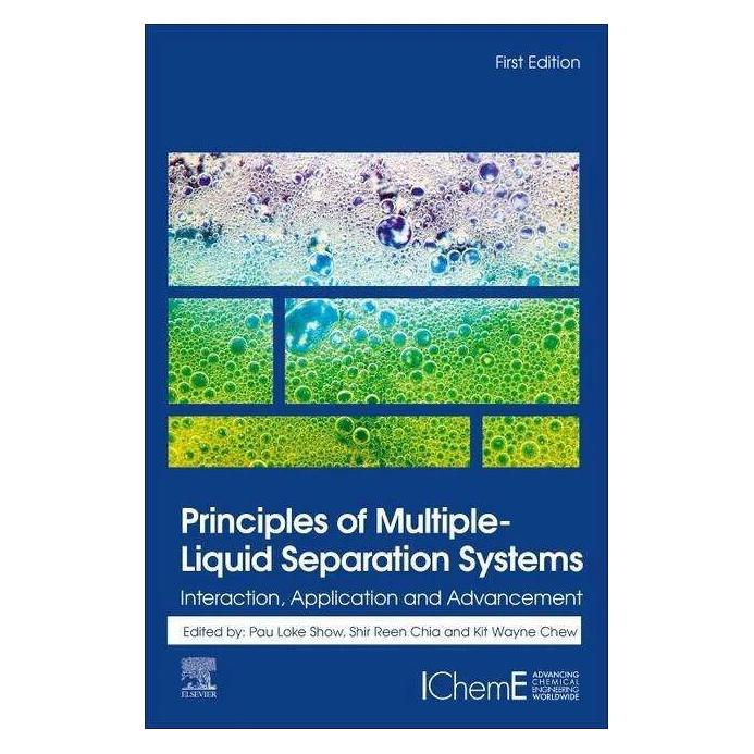 Elsevier Principles of Multiple-Liquid Separation Systems (Englisch, Kit Wayne Chew, Pau Loke Show, Shir Reen Chia) (41996960)