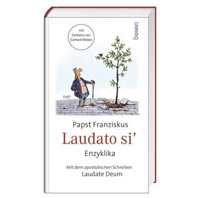 Laudato siʼ, Gebundene Ausgabe von Papst Franziskus, St. Benno, 978-3-7462-6530-8