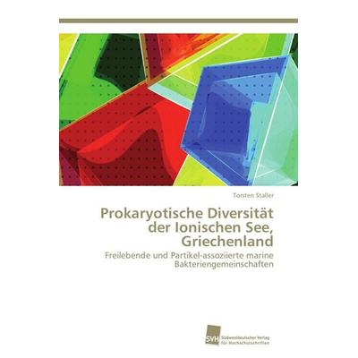 Prokaryotische Diversität der Ionischen See, Griechenland, Taschenbuch von Torsten Staller, Südwestdeutscher Verlag für Hochschulschriften,
