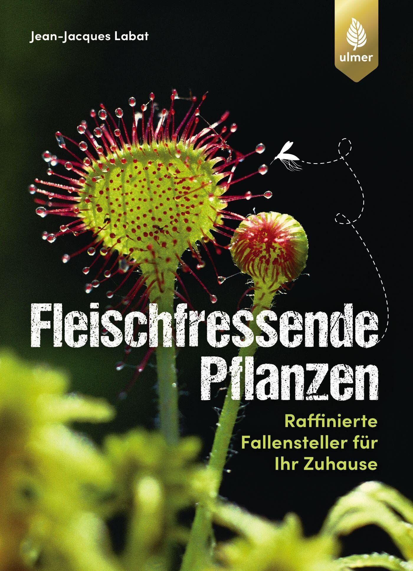 Jean-Jacques Labat - Fleischfressende Pflanzen - Preis vom 10.10.2026 11:48:34 h
