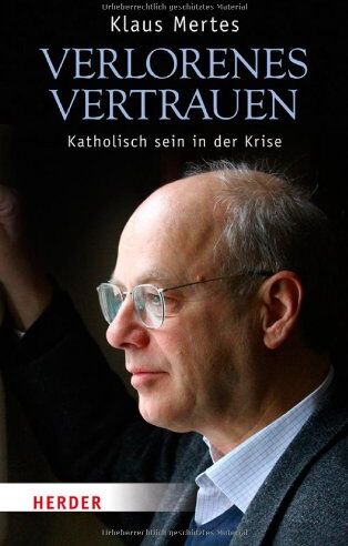 Klaus Mertes - Verlorenes Vertrauen: Katholisch sein in der Krise - Preis vom 09.10.2026 07:28:09 h
