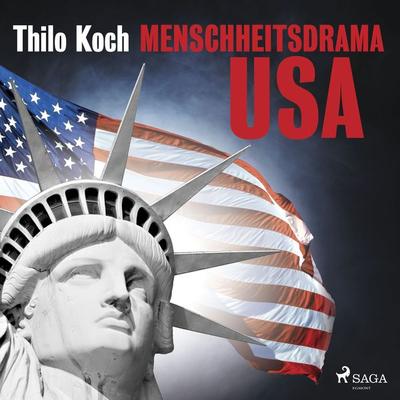 Menschheitsdrama USA - Thilo Koch, Audio, 9788711836439