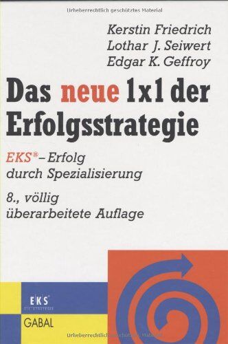 Kerstin Friedrich - Das neue 1x1 der Erfolgsstrategie: EKS-Erfolg durch Spezialisierung - Preis vom 17.10.2026 19:25:27 h