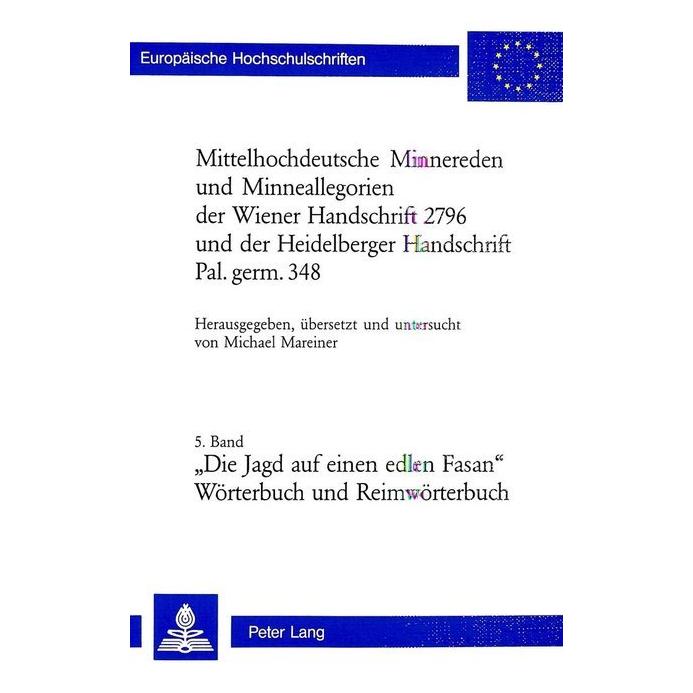 Peter Lang Mittelhochdeutsche Minnereden und Minneallegorien der Wiener Handschrift 2796 und der Heidelberger H (Deutsch, Softcover, Michael Mareiner) (56028289)