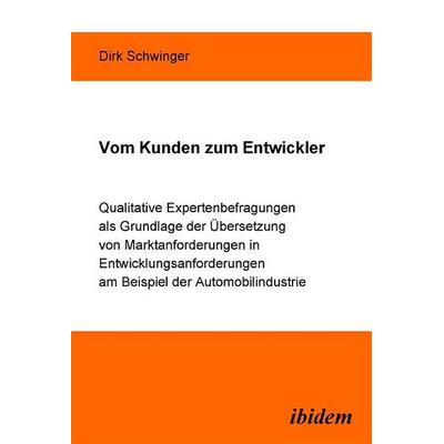 Vom Kunden zum Entwickler, Gebundene Ausgabe von Dirk Schwinger, Ibidem, 978-3-89821-552-7