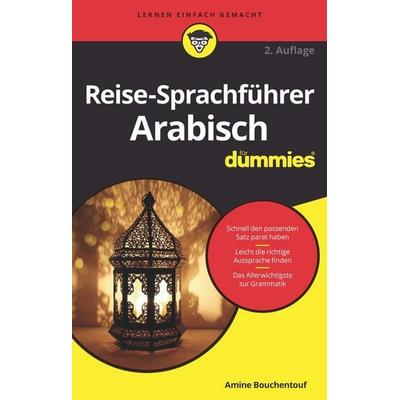 Reise-Sprachführer Arabisch für Dummies, Taschenbuch von Amine Bouchentouf, Wiley-VCH, 978-3-527-71754-5