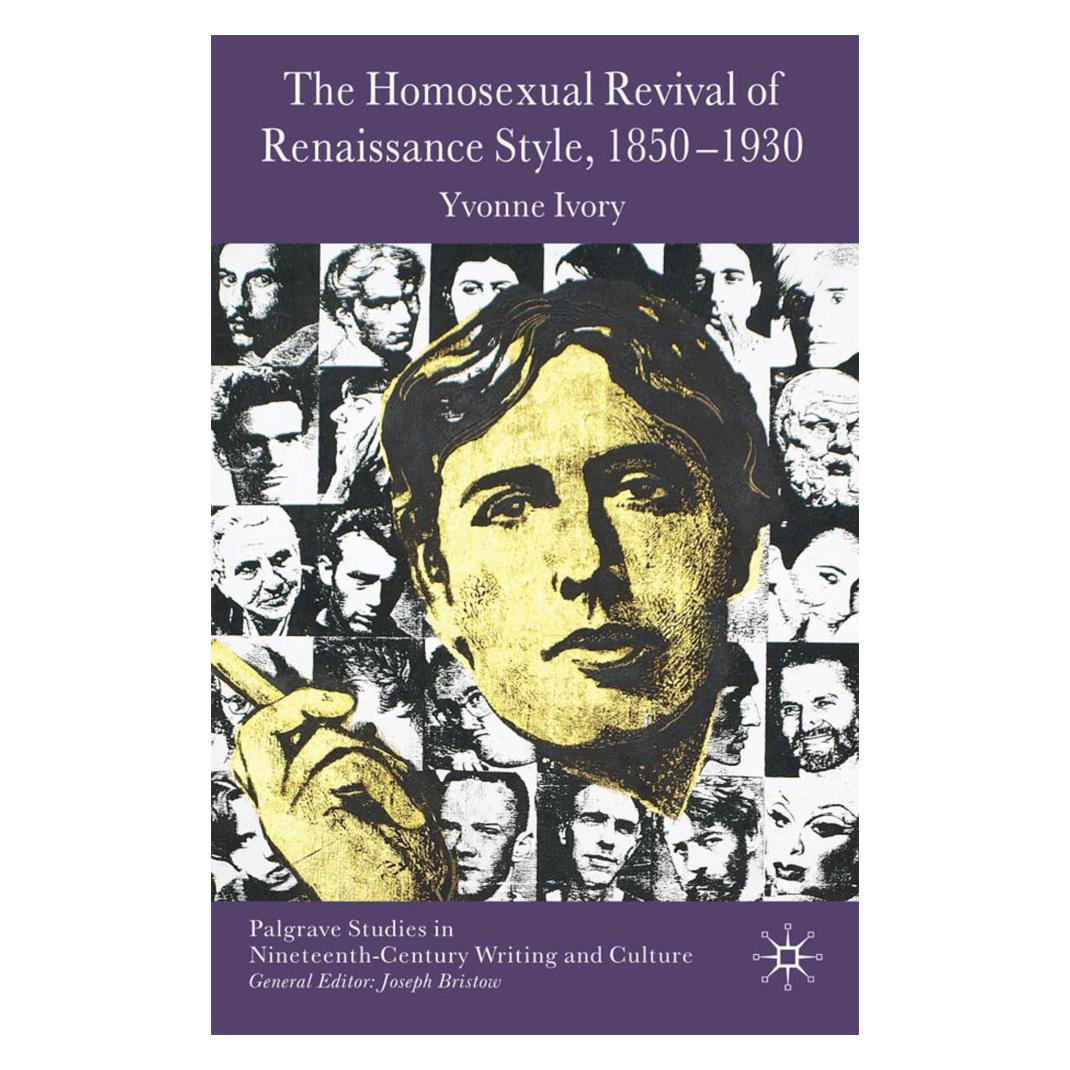 Springer The Homosexual Revival of Renaissance Style, 1850-1930 (Englisch, Softcover, Y. Ivory) (55839639)