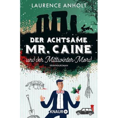 Der achtsame Mr. Caine und der Mittwinter-Mord, Taschenbuch von Laurence Anholt, Knaur Taschenbuch, 978-3-426-52932-4