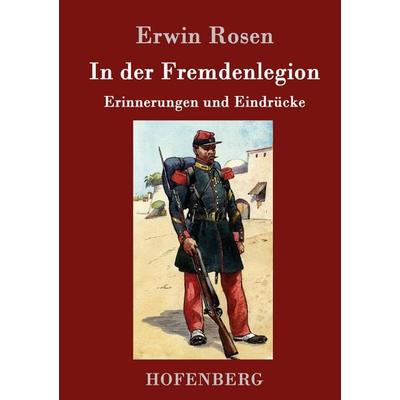 In der Fremdenlegion, Gebundene Ausgabe von Erwin Rosen, Hofenberg, 978-3-86199-537-1