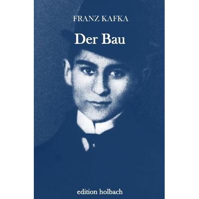 Der Bau, Taschenbuch von Franz Kafka, Epubli, 978-3-7450-8452-8