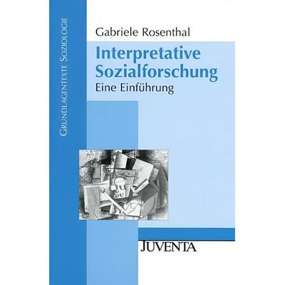 Interpretative Sozialforschung, Taschenbuch von Gabriele Rosenthal, Juventa Verlag GmbH