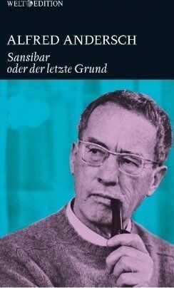 Alfred Andersch - Sansibar oder der letzte Grund - Preis vom 13.10.2026 19:28:25 h