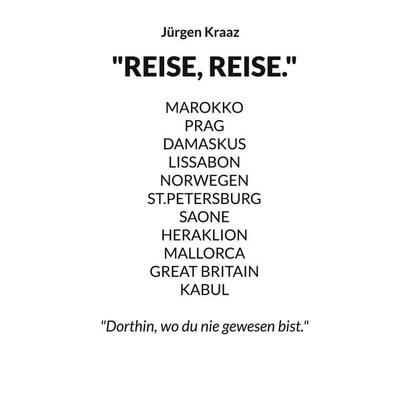 10 Reisen, Taschenbuch von Jürgen Kraaz, BoD – Books on Demand, 978-3-7568-4110-3