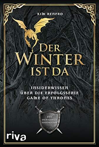 Kim Renfro - Der Winter ist da: Insiderwissen über die Erfolgsserie Game of Thrones. Der inoffizielle Serienguide - Preis vom 05.10.2026 03:47:11 h
