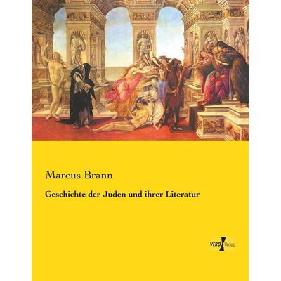 Geschichte der Juden und ihrer Literatur, Taschenbuch von Marcus Brann, Vero Verlag, 978-3-7372-2678-3
