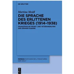 Die Sprache des erlittenen Krieges (1914-1938), Fachbücher von Martina Meidl
