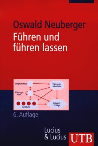 Oswald Neuberger - Führen und führen lassen: Ansätze, Ergebnisse und Kritik der Führungsforschung (Uni-Taschenbücher M) - Preis vom 09.10.2026 07:28:09 h