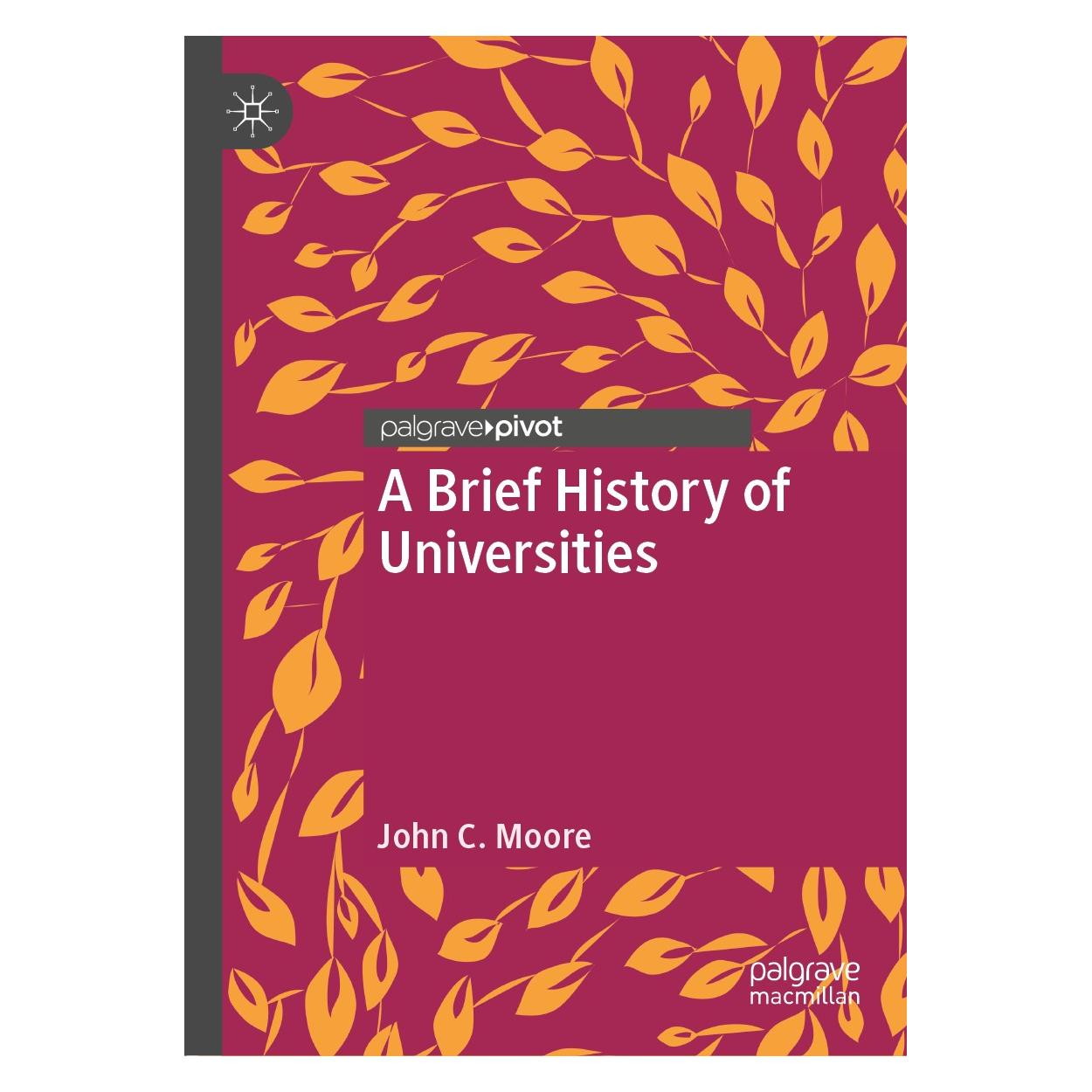 Springer A Brief History of Universities (Englisch, Hardcover, John C. Moore) (9783030013189)