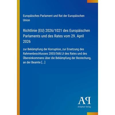 Richtlinie (EU) 2026/1021 des Europäischen Parlaments und des Rates vom 29. April 2026, Taschenbuch von Europäisches Parlament und Rat der