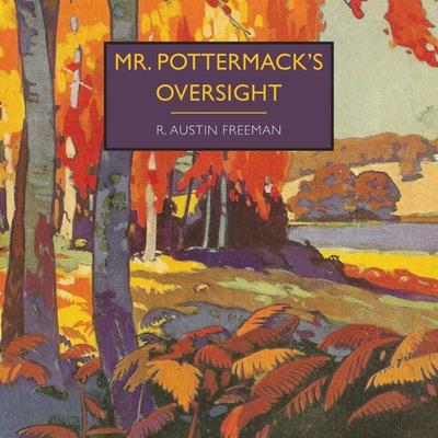 Mr. Pottermack's Oversight - R. Austin Freeman, Audio, 9781399176224