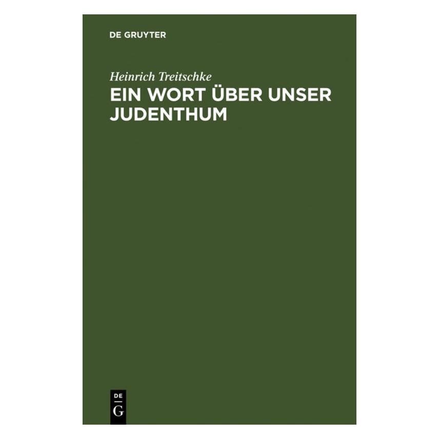 De Gruyter Ein Wort über unser Judenthum (Deutsch, Hardcover, Heinrich Treitschke) (8556660)