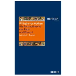 De potestate papae et cleri III. 1 Dialogus, vol. I - Die Amtsvollmacht von Papst und Klerus - III.1, Fachbücher von Wilhelm von Ockham