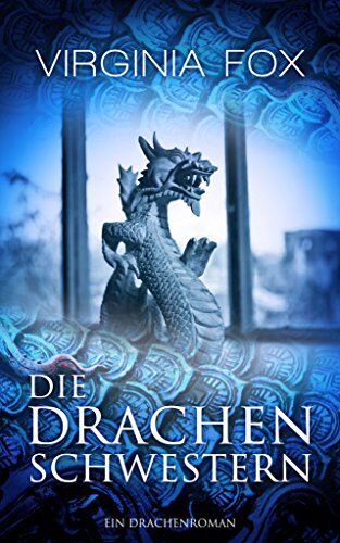 Virginia Fox - Die Drachenschwestern (Ein Drachenroman - Band 1) - Preis vom 15.10.2026 23:06:25 h