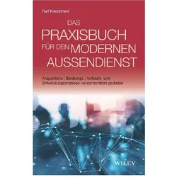 Das Praxisbuch für den modernen Aussendienst, Fachbücher von Ralf Koschinski
