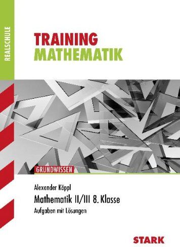 Alexander Köppl - Training Mathematik Realschule / Mathematik 8. Klasse; Wahlpflichtfächergruppe II/III: Grundwissen - Preis vom 11.10.2026 03:10:56 h