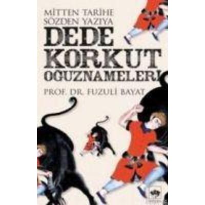 Dede Korkut Oguznameleri, Taschenbuch von Fuzuli Bayat, Ötüken Nesriyat